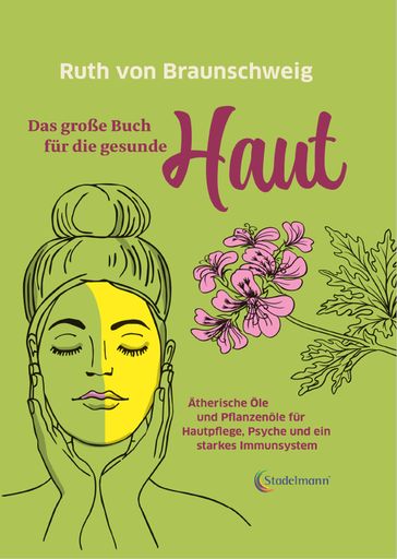 Das große Buch für die gesunde Haut - Ruth von Braunschweig - Natalie Stadelmann