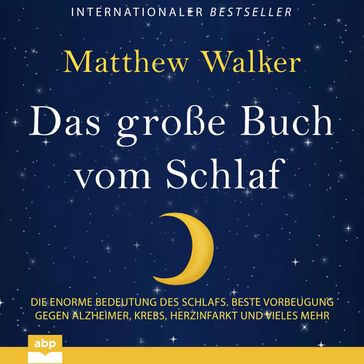 Das große Buch vom Schlaf - Matthew Walker