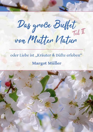 Das große Buffet von Mutter Natur-Teil II - Margot Muller