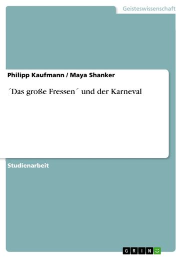 Das große Fressen und der Karneval - Maya Shanker - Philipp Kaufmann