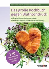 Das große Kochbuch gegen Bluthochdruck