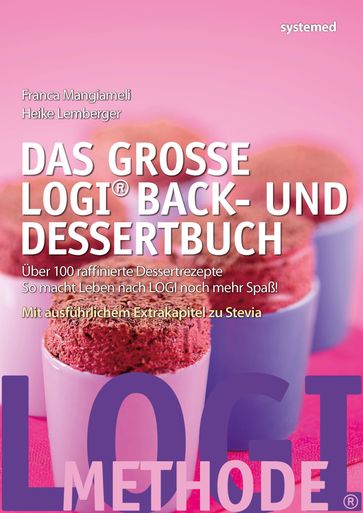 Das große LOGI Back- und Dessertbuch - Franca Mangiameli - Heike Lemberger