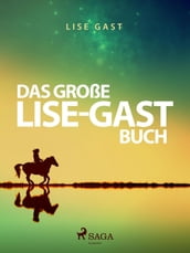 Das große Lise-Gast-Buch