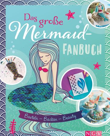 Das große Mermaid-Fanbuch - Daniela Herring - Dr. Claudia Lainka - Nina Engels - Sam Lavender - Simone Filipowsky - Susanka Bruckner