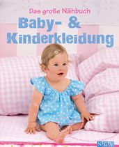 Das große Nähbuch - Baby - & Kinderkleidung