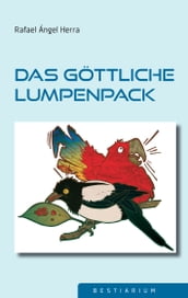 Das göttliche Lumpenpack