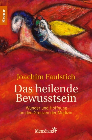 Das heilende Bewusstsein - Joachim Faulstich