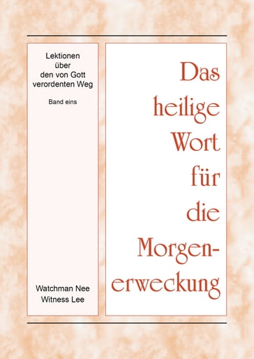 Das heilige Wort für die Morgenerweckung - Lektionen über den von Gott verordneten Weg - Witness Lee