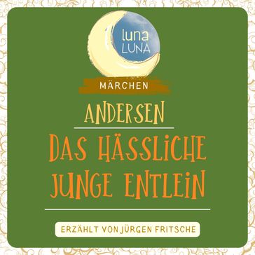 Das hässliche junge Entlein - Hans Christian Andersen - Luna Luna - Jurgen Fritsche