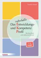 Das individuelle Entwicklungs- und Kompetenzprofil (EKP) fur Kinder von 3-6 Jahren. Manual