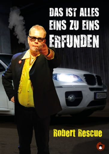 Das ist alles 1:1 erfunden - Robert Rescue