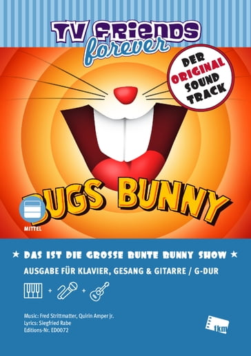 Das ist die große bunte Bunny Show - Fred Strittmatter - Quirin Amper Jr. - Siegfried Rabe