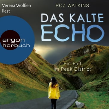 Das kalte Echo - Ein Fall im Peak District, Band 1 (Ungekürzte Lesung) - Roz Watkins