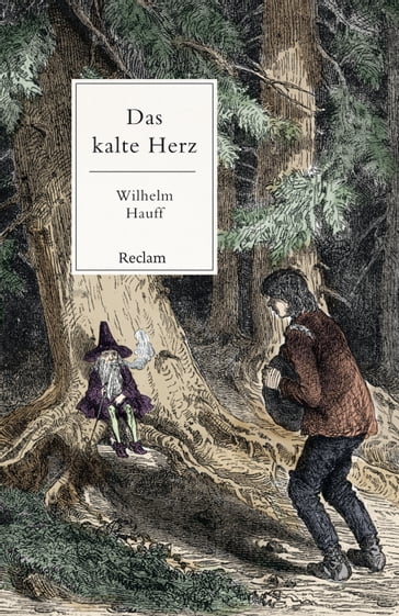 Das kalte Herz. Ein Märchen - Wilhelm Hauff