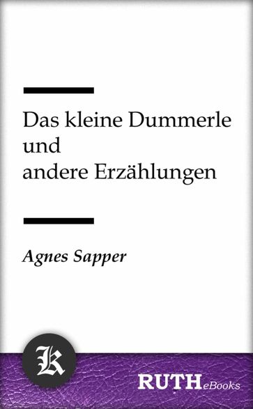 Das kleine Dummerle und andere Erzählungen - Agnes Sapper