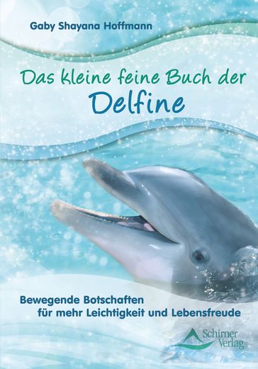 Das kleine feine Buch der Delfine - Gaby Shayana Hoffmann