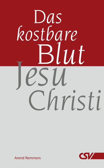 Das kostbare Blut Jesu Christi - Arend Remmers