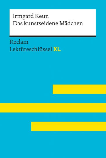 Das kunstseidene Mädchen von Irmgard Keun: Reclam Lektüreschlüssel XL - Wilhelm Borcherding - Irmgard Keun