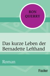 Das kurze Leben der Bernadette Lefthand