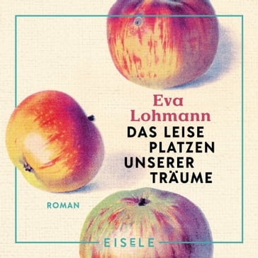 Das leise Platzen unserer Träume - Eva Lohmann
