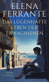 Das lügenhafte Leben der Erwachsenen