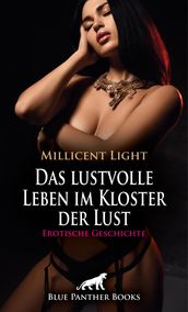 Das lustvolle Leben im Kloster der Lust   Erotische Geschichte