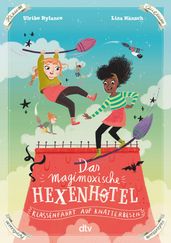 Das magimoxische Hexenhotel Klassenfahrt auf Knatterbesen