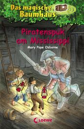 Das magische Baumhaus (Band 40) - Piratenspuk am Mississippi