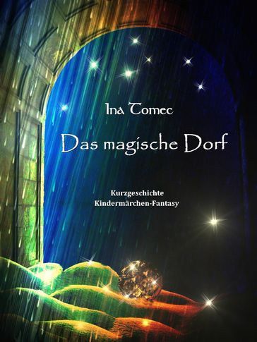 Das magische Dorf - Ina Tomec