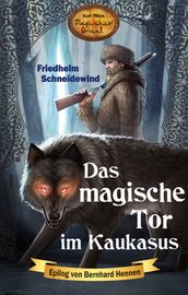 Das magische Tor im Kaukasus