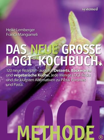 Das neue große LOGI-Kochbuch - Franca Mangiameli - Heike Lemberger - Peter Lutz