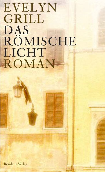 Das römische Licht - Evelyn Grill