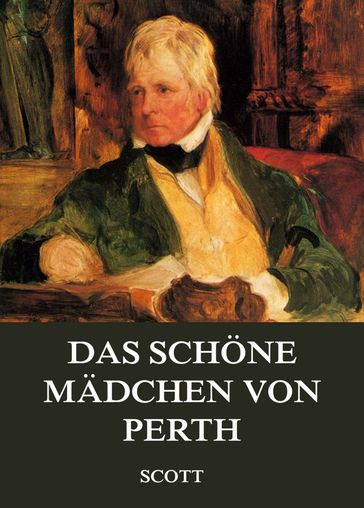 Das schöne Mädchen von Perth - Sir Walter Scott