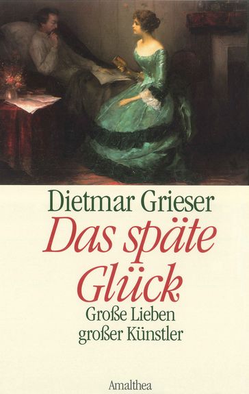Das späte Glück - Dietmar Grieser