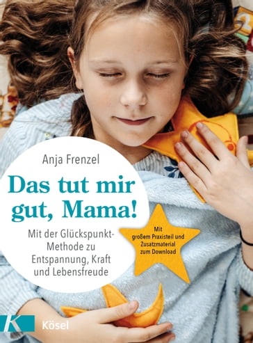 Das tut mir gut, Mama! - Anja Frenzel