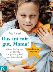 Das tut mir gut, Mama!