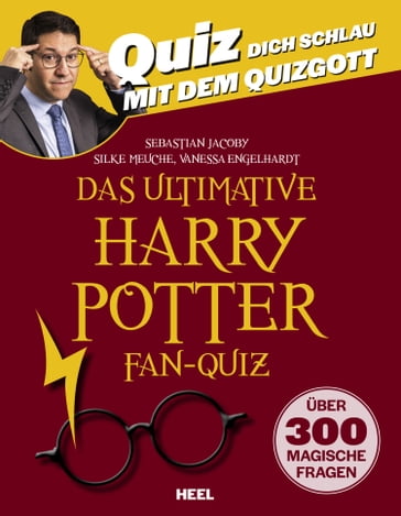 Das ultimative Harry Potter Fan-Quiz - Sebastian Jacoby - Silke Meuche - Vanessa Engelhardt