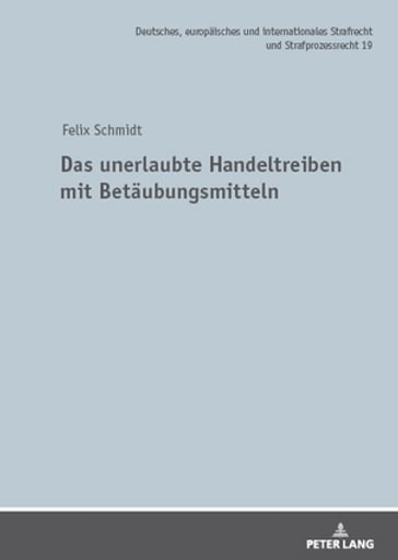 Das unerlaubte Handeltreiben mit Betaeubungsmitteln - Martin Waßmer - Felix Schmidt