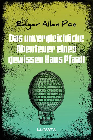 Das unvergleichliche Abenteuer eines gewissen Hans Pfaall - Edgar Allan Poe