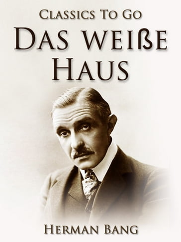 Das weiße Haus - Herman Bang