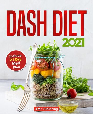 Dash Diet 2021 - AMZ Publishing