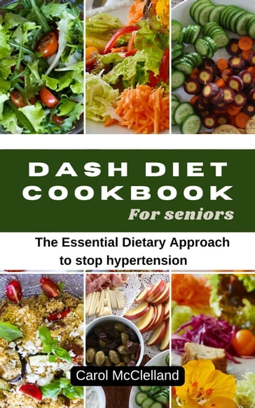 Dash Diet Cookbook for seniors - Annie Jordan