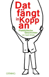 Dat fängt in Kopp an