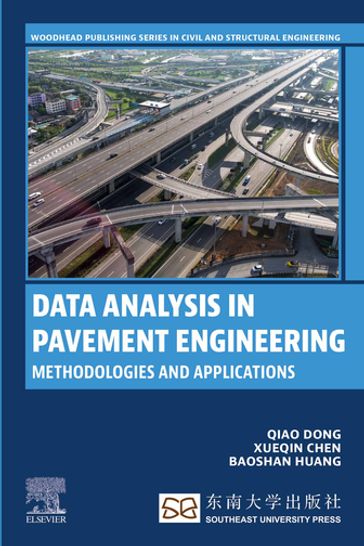 Data Analysis in Pavement Engineering - Qiao Dong - Xueqin Chen - Baoshan Huang