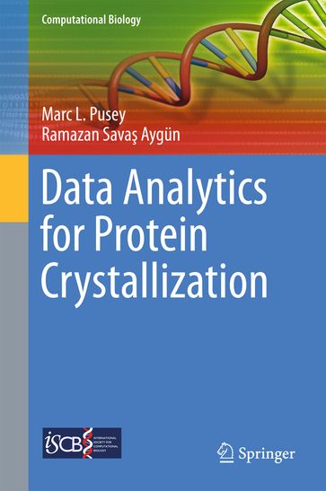 Data Analytics for Protein Crystallization - Marc L. Pusey - Ramazan Sava Aygun