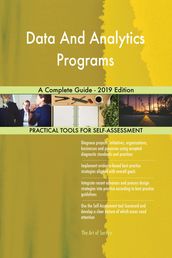 Data And Analytics Programs A Complete Guide - 2019 Edition