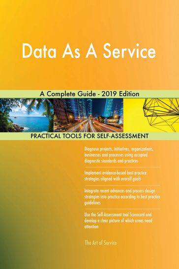 Data As A Service A Complete Guide - 2019 Edition - Gerardus Blokdyk