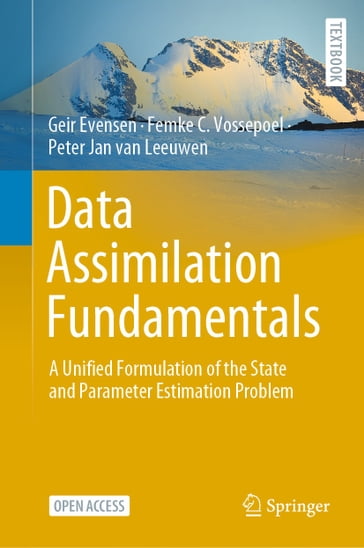 Data Assimilation Fundamentals - Geir Evensen - Femke C. Vossepoel - Peter Jan Van Leeuwen