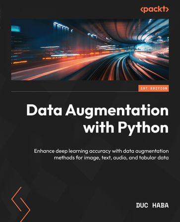 Data Augmentation with Python - Duc Haba