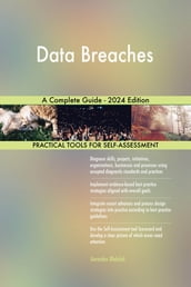 Data Breaches A Complete Guide - 2024 Edition